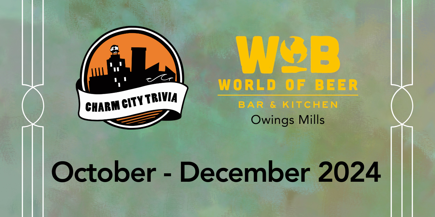 a multicolor background with the charm city trivia logo, world of beer owings mills logo, and black text. The text reads: October - December 2024