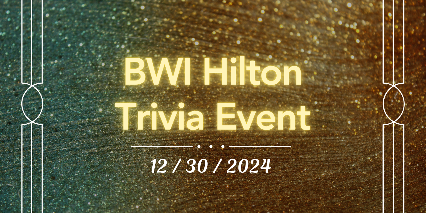 a teal and yellow glittery background with white and glowing yellow text. The text reads: BWI Hilton Trivia Event. 12/30/2024.