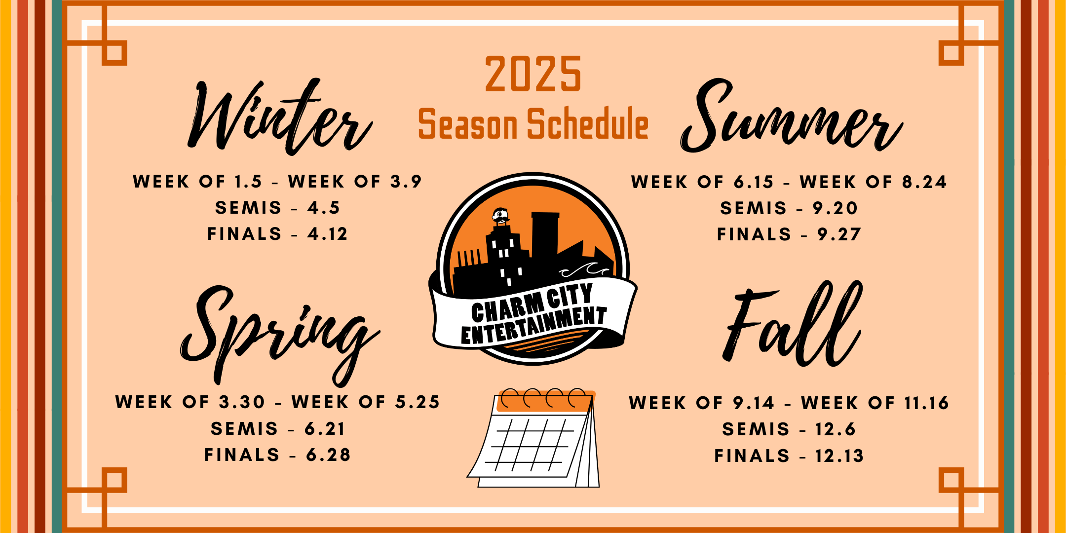a light orange background with a dark orange and white border; teal, red, orange, and yellow lines; the charm city entertainment logo; a calendar icon; and dark orange and black text. The dark orange text reads: 2025 Season Schedule. The black text includes the dates for each of this year's trivia seasons, which can also be found in the article.