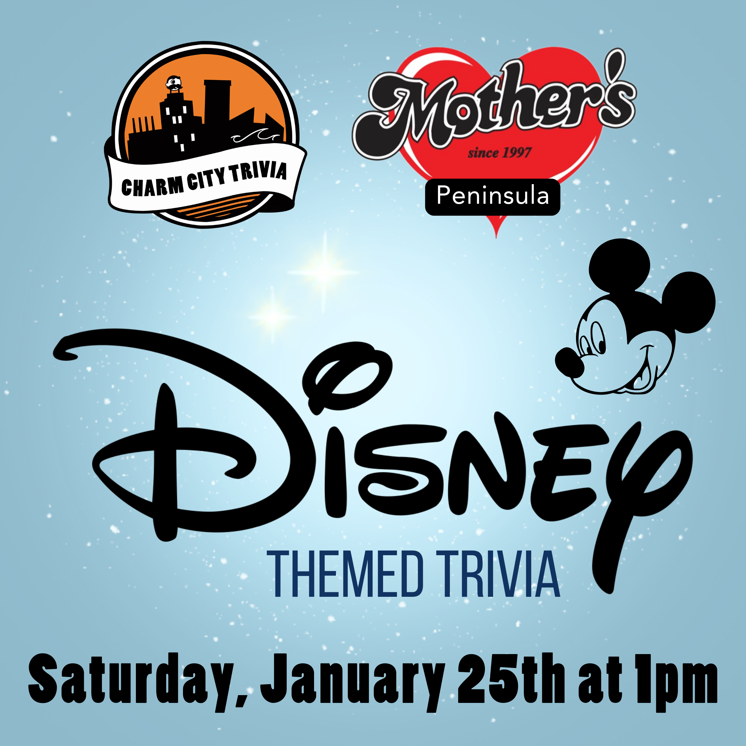 a medium blue background with a lighter center and stars, the charm city trivia logo, mother's peninsula grille logo, disney logo, peter pan stars, mickey mouse, and black text. the text reads: saturday, january 25th at 1pm.