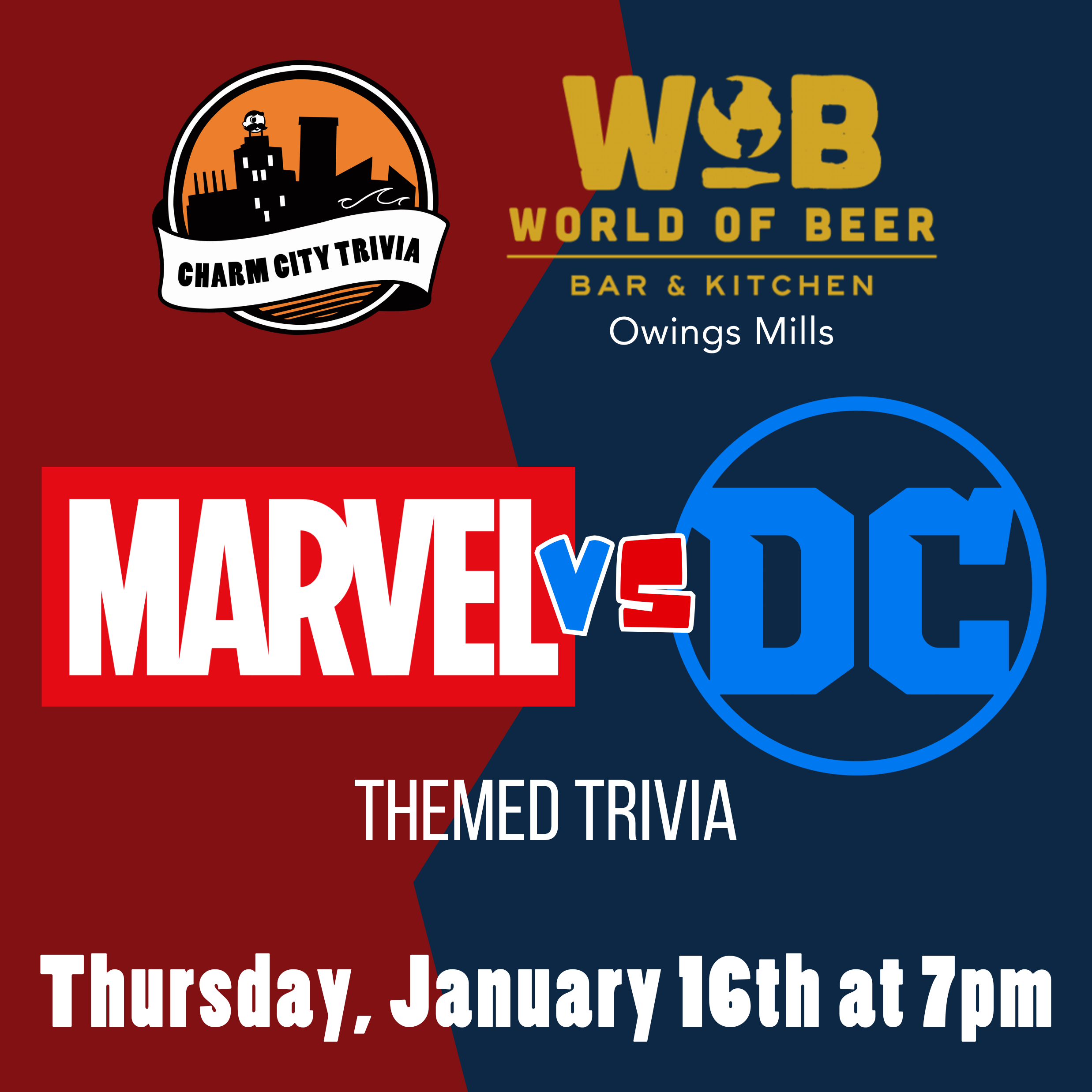 a dark red and dark blue background that's split jaggedly in the middle with the charm city trivia logo, world of beer owings mills logo, marvel logo, dc logo, and white text. the text reads: Thursday, January 16th at 7pm