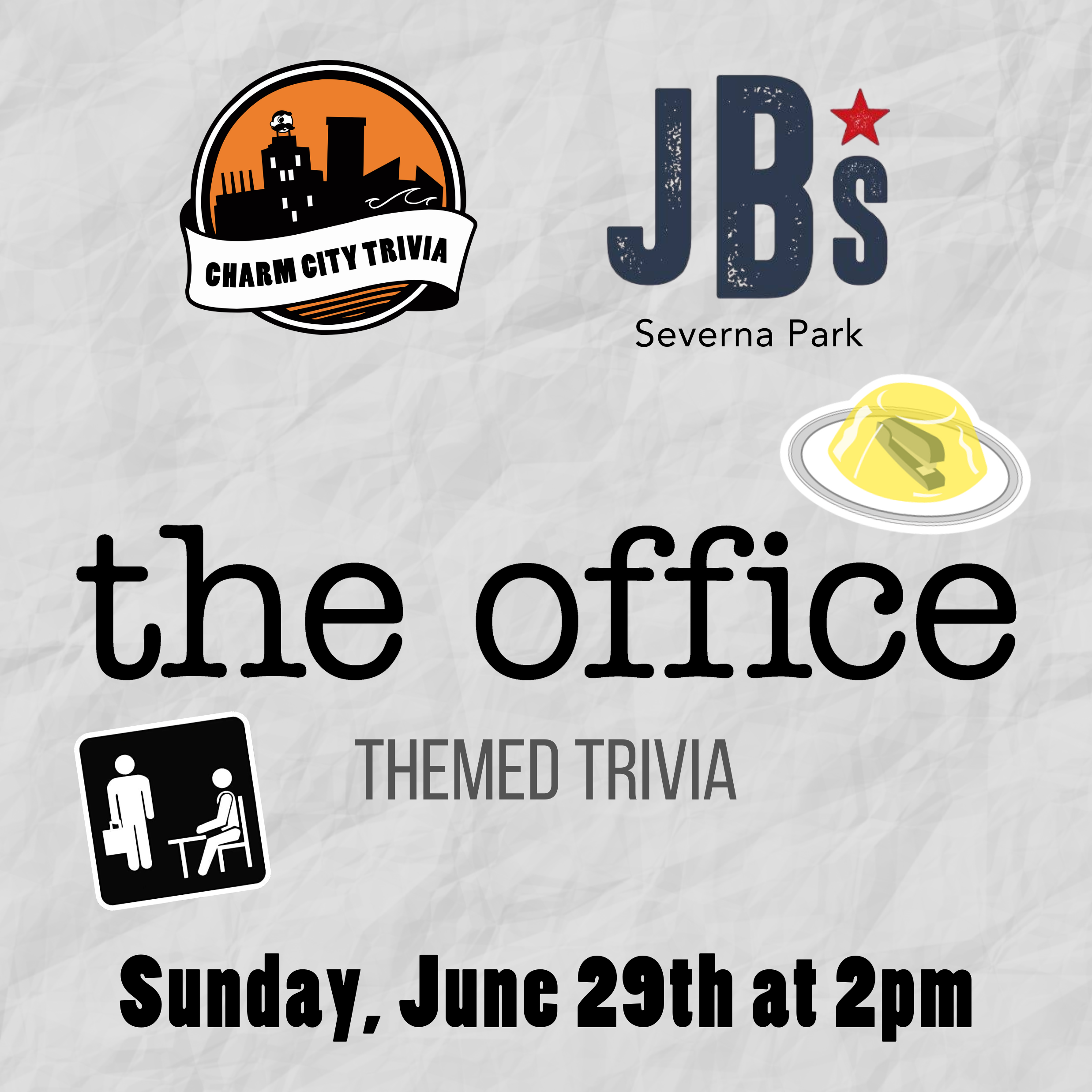 a light gray, paper textured background with the charm city trivia logo, jb's logo, the office logo, a stapler in jello, the office placard, and black text. the text reads: sunday, june 29th at 2pm.