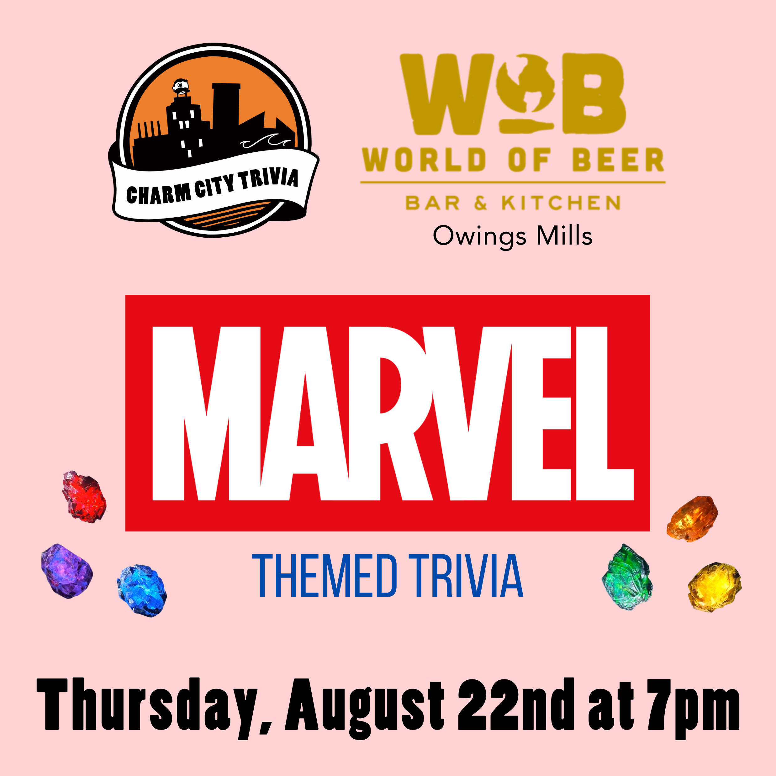 a light pink background with the charm city trivia logo, world of beer owings mills logo, the marvel logo, the infinity stones, and black text. the text reads: Thursday, August 22nd at 7pm