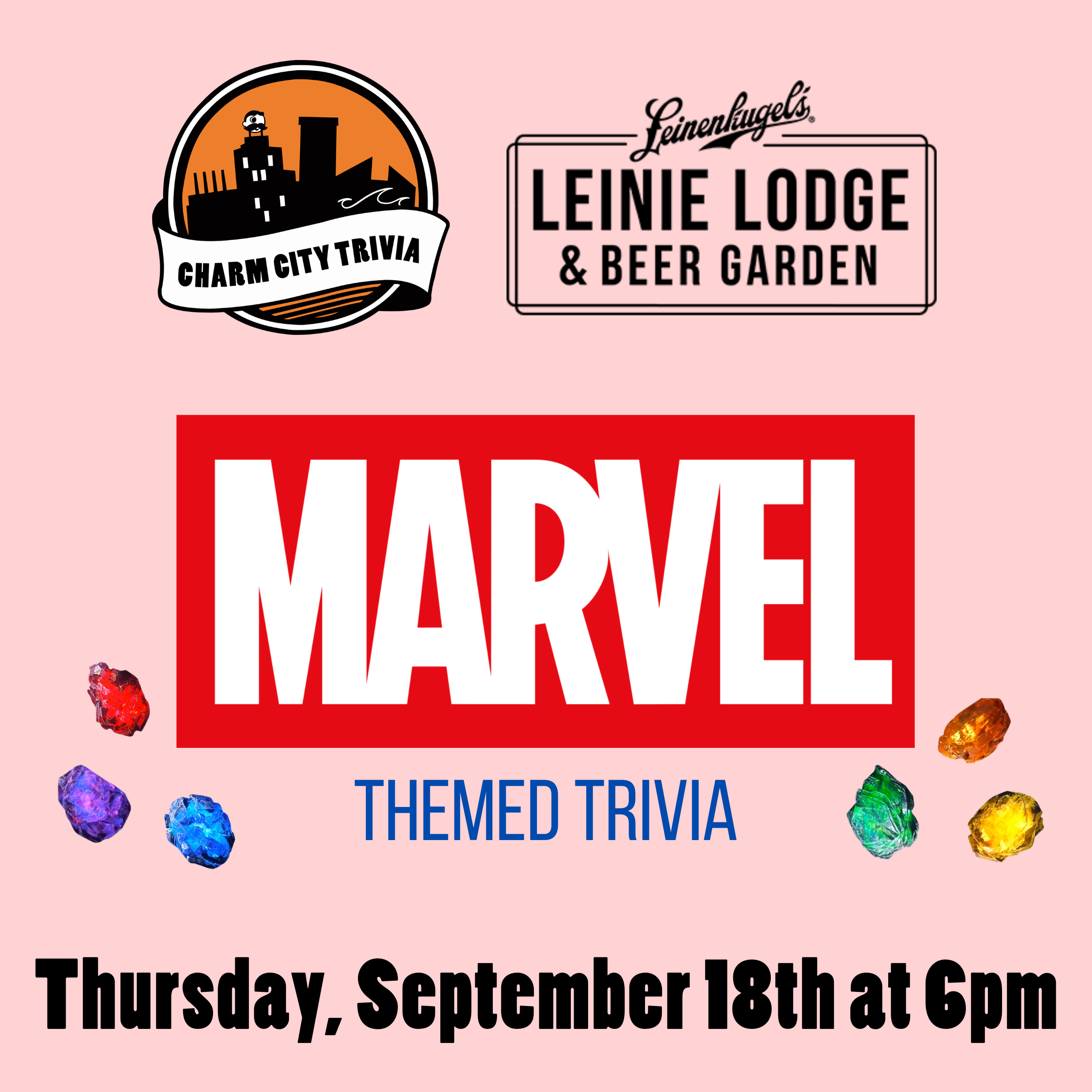 a light pink background with the charm city trivia logo, leinie lodge logo, the marvel logo, the infinity stones, and black text. the text reads: Thursday, September 18th at 6pm.