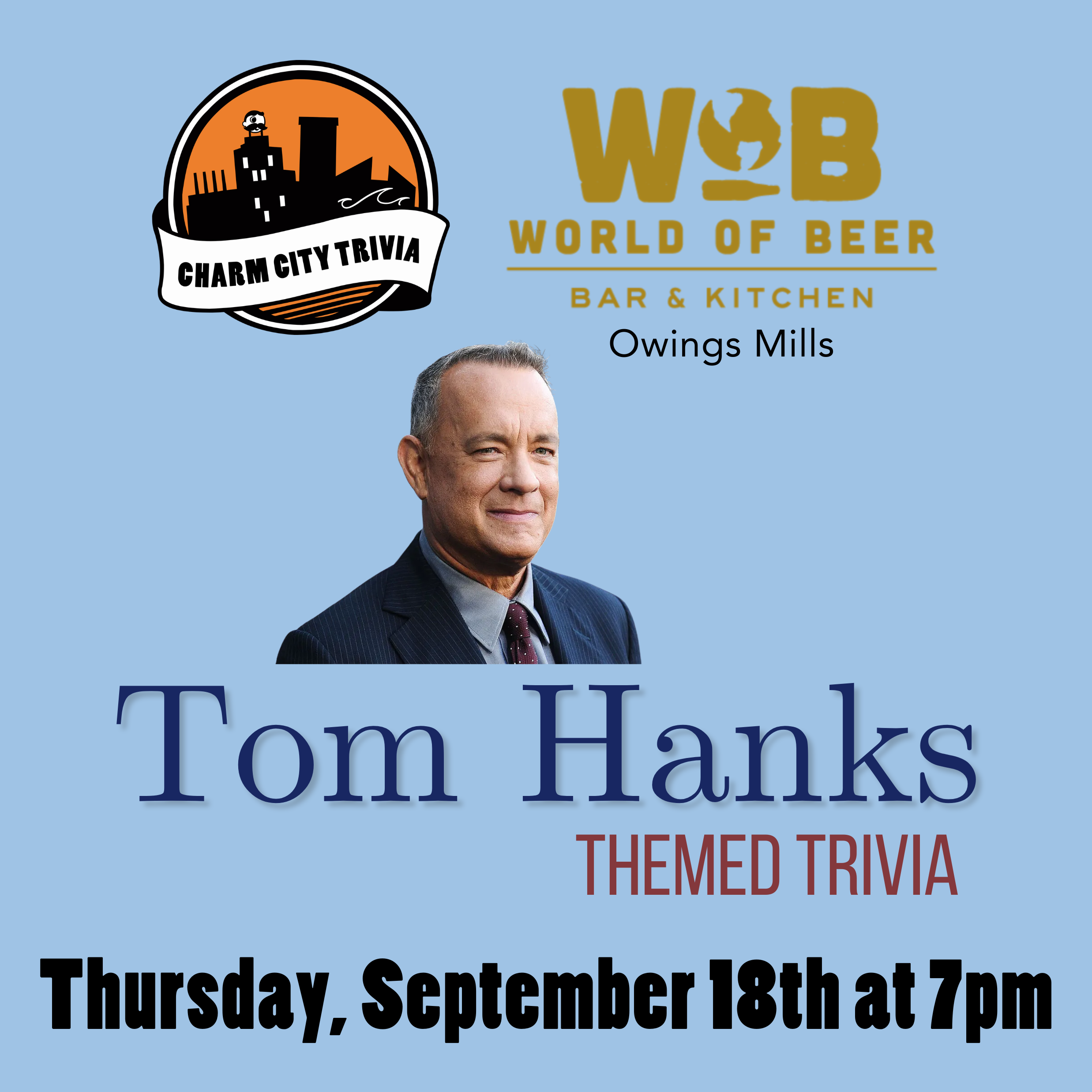 a light blue background with the charm city trivia logo, world of beer owings mills logo, a photo of Tom Hanks, and dark blue, red, and black text. The text reads: Tom Hanks themed trivia. Thursday, September 18th at 7pm.
