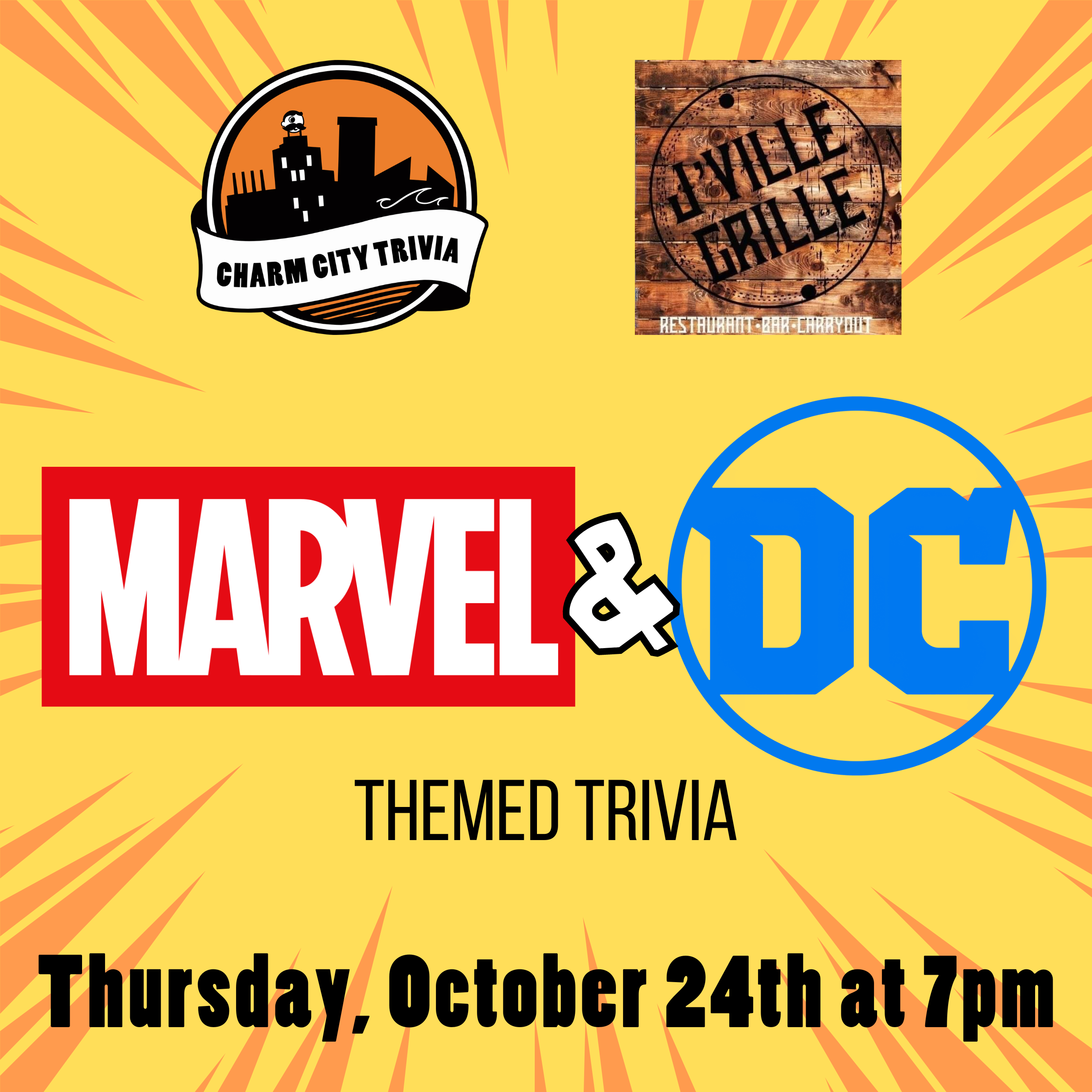 a yellow background with orange comic action lines, the charm city trivia logo, j'ville grille logo, marvel logo, dc logo, and black text. the text reads: thursday, october 24th at 7pm